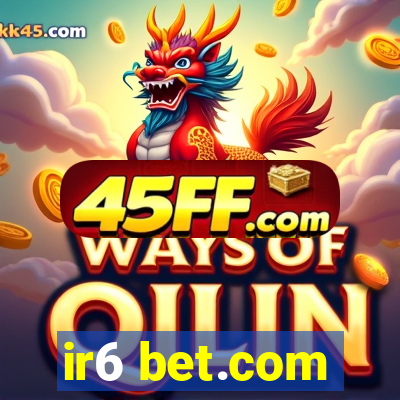 ir6 bet.com